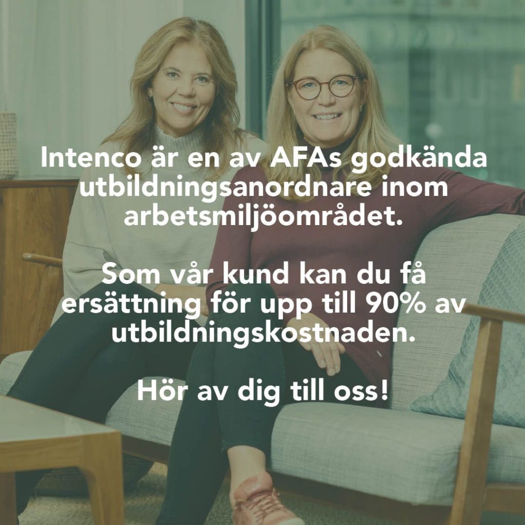 Intenci är en av AFA's godkända utbildningssamordnare inom arbetsmiljöområdet. Som vår kund kan du få ersättning för upp till 90% av utbilsningskostnaden. Hör av dig till oss!